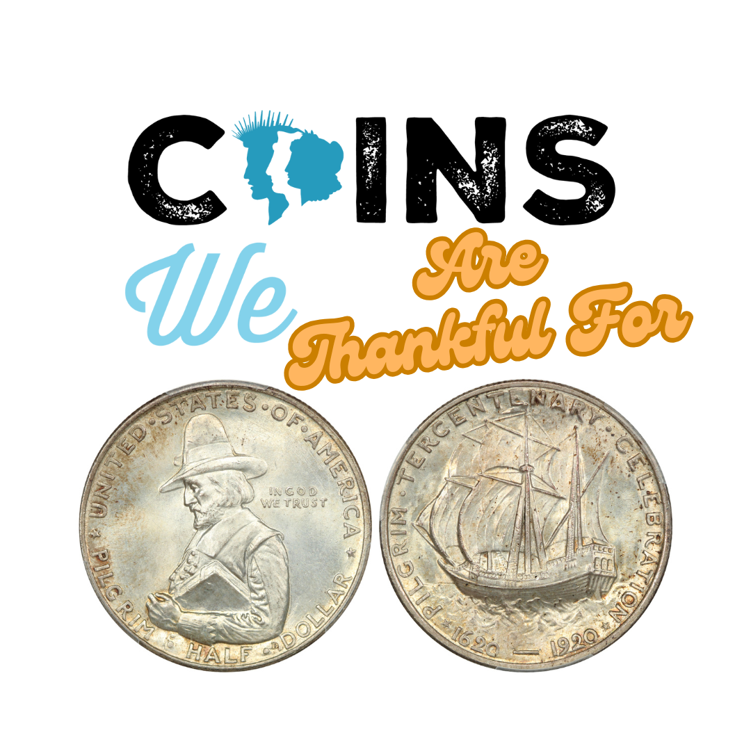 Coins We Are Thankful For: Happy Thanksgiving!